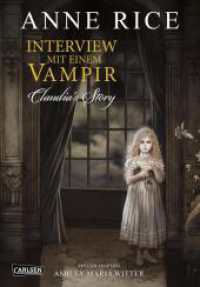 Interview mit einem Vampir - Claudias Story (Neuedition) : Wunderbar illustrierte Comic-Adaption des Topseller-Romans erzählt die weltberühmte Geschichte aus der Sicht des Vampirs Claudia （Auflage. 2023. 224 S. farbig. 210.00 mm）
