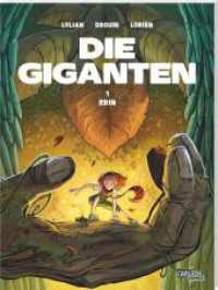 Die Giganten 1: Erin : Comic für Kinder ab 9 Jahren über die magische Verbindung zwischen einem kleinen Mädchen und einem uralten Riesen (Die Giganten 1) （4. Aufl. 2023. 56 S. vierfarbig. 295.00 mm）