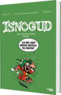Isnogud Collection: Die Tabary-Jahre 1990-2004 : 6 Geschichten von Jean Tabary (Isnogud Collection) （Auflage. 2024. 272 S. Farbig illustriert. 300.00 mm）