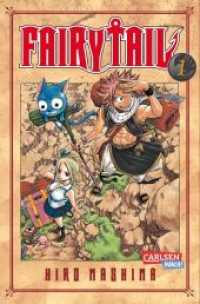 Fairy Tail Bd.1 : Wilde Manga-Fantasy-Abenteuer der berühmtesten Magiergilde der Welt (Carlsen Manga!)