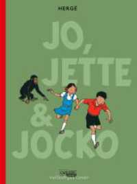 Die Abenteuer von Jo, Jette und Jocko: Gesamtausgabe : Comic-Abenteuer für Kinder ab 7 Jahren (Die Abenteuer von Jo, Jette und Jocko) （2024. 288 S. Farbig illustriert. 300.00 mm）
