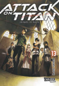 Attack on Titan Bd.13 : Atemberaubende Fantasy-Action im Kampf gegen grauenhafte Titanen (Attack on Titan 13) （9. Aufl. 2016. 192 S. Comics. 180.00 mm）