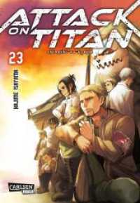 Attack on Titan Bd.23 : Atemberaubende Fantasy-Action im Kampf gegen grauenhafte Titanen (Attack on Titan 23) （5. Aufl. 2018. 192 S. sw. 180.00 mm）
