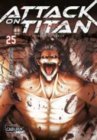 Attack on Titan Bd.25 : Atemberaubende Fantasy-Action im Kampf gegen grauenhafte Titanen (Attack on Titan 25) （5. Aufl. 2019. 192 S. sw. 180.00 mm）