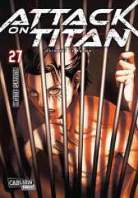 Attack on Titan Bd.27 : Atemberaubende Fantasy-Action im Kampf gegen grauenhafte Titanen (Attack on Titan 27) （5. Aufl. 2019. 192 S. sw. 180.00 mm）