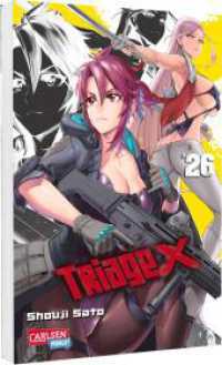 Triage X 26 : Kriminelle Machenschaften und feinste, sexy Action ab 16 Jahren (Triage X 26) （Auflage. 2024. 160 S. schwarz-weiß/farbig. 180.00 mm）