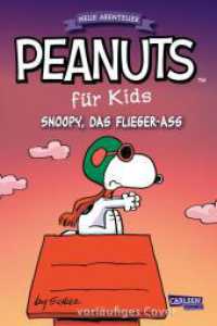 Peanuts für Kids - Neue Abenteuer 3: Snoopy, das Flieger-Ass : Lange und kurze Peanuts-Geschichten für junge Leser_innen (Peanuts für Kids - Neue Abenteuer 3) （2024. 160 S. Farbig illustriert. 210.00 mm）