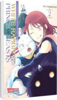 White Rabbit and the Prince of Beasts 2 : Mitreißende Fortsetzung zum beliebten Fantasy-Manga SACRIFICE TO THE KING OF BEASTS (White Rabbit and the Prince of Beasts 2) （Auflage. 2024. 176 S. schwarz-weiß. 175.00 mm）