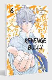Revenge Bully  6 : Packender Manga-Thriller um die gefährlichen Folgen von Mobbing (Revenge Bully 6) （Auflage. 2025. 194 S. Mit Schwarz-Weiß-Zeichnungen und Farbseite）