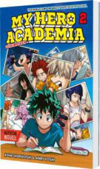 My Hero Academia Nippon Novel 2: My Hero Academia Novel 2 - Trainingscamp im Wald: Verstecktes Level : Geheimakten | Der Manga-Welterfolg als Novel-Spin-off (My Hero Academia Nippon Novel 2) （Auflage. 2025. 256 S. Mit Schwarz-Weiß-Zeichnungen und Farbseite）