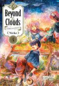 Beyond the Clouds 4 : Das Mädchen, das vom Himmel fiel | Liebevoller Steampunk-Fantasy-Manga voll spannender Abenteuer ab 10 Jahren (Beyond the Clouds 4) （Auflage. 2025. 164 S. Mit Schwarz-Weiß-Zeichnungen und Farbseite）