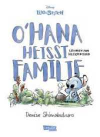 Lilo & Stitch: O'hana heißt Familie : Eine Stitch-Graphic Novel | Neue Geschichten von Lilo & Stitch - Lesespaß für die ganze Familie （2. Aufl. 2024. 64 S. Farbig illustriert. 245.00 mm）