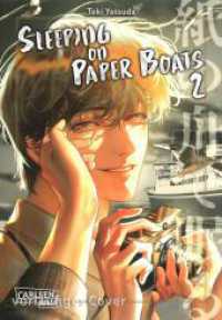 Sleeping on Paper Boats 2 (Sleeping on Paper Boats 2) （Auflage. 2025. 224 S. Mit Schwarz-Weiß-Zeichnungen und Farbseite）