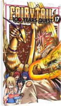 Fairy Tail - 100 Years Quest 17 : Rasante Fantasy-Action voller Magie, Freundschaft und Abenteuer (Fairy Tail - 100 Years Quest 17) （Auflage. 2025. 192 S. Mit Schwarz-Weiß-Zeichnungen. 175.00 mm）