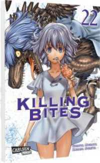 Killing Bites 22 : Blutige Fantasy-Action um animalische Killer! (Killing Bites 22) （Auflage. 2025. 208 S. Mit Schwarz-Weiß-Zeichnungen und Farbseite）