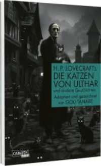 H.P. Lovecraft Manga: Die Katzen von Ulthar : und andere Geschichten | H.P. Lovecraft entführt in die Traumlande, ein Paralleluniversum mit Katzen, Göttern und Dämonen (H.P. Lovecraft Manga) （Auflage. 2025. 216 S. Mit Schwarz-Weiß-Zeichnungen und Farbseite）