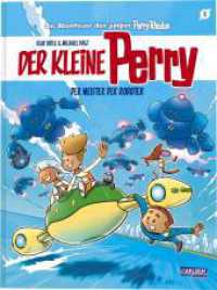 Der kleine Perry 3: Der Meister der Roboter : Science-Fiction-Comic für Kinder ab 8 Jahre über die Weltraum-Abenteuer des jungen Perry Rhodan (Der kleine Perry 3) （Auflage. 2025. 96 S. Mit farbigen Zeichnungen. 265.00 mm）