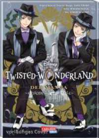 Twisted Wonderland: Der Manga - Episode of Octavinelle 2 : Neue Fantasy-Serie aus dem Disney-Universum: Twisted Wonderland mit magischen Abenteuern und mysteriösen Geheimnissen (Twisted Wonderland: Octavinelle 2) （1. Auflage. 2025. 194 S. Mit Schwarz-Weiß-Zeichnungen und Farbse）