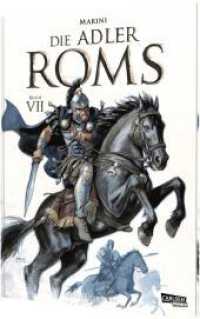 Die Adler Roms (Hardcover) 7: Buch VII : Ein historischer Roman als Comic (Die Adler Roms 7) （1. Auflage. 2025. 72 S. Mit farbigen Zeichnungen. 317.00 mm）