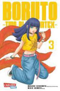 Boruto - Two Blue Vortex 3 : Der spektakuläre Spin-off zu »Boruto - The next Generation« (Boruto - Two Blue Vortex 3) （1. Auflage. 2025. 192 S. Mit Schwarz-Weiß-Zeichnungen. 175.00 mm）