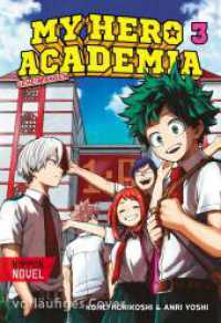 My Hero Academia Nippon Novel 3: My Hero Academia Novel 3 : Der Manga-Welterfolg als Novel-Spin-off (My Hero Academia Nippon Novel 3) （1. Auflage. 2026. 256 S. Mit Schwarz-Weiß-Zeichnungen. 175.00 mm）