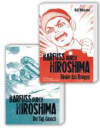 Barfuß durch Hiroshima Doppelpack 1-2 : Autobiografisches Antikriegsdrama durch die Augen eines Kindes - im Doppelpack zum 80. Jahrestag der Katastrophe (Barfuß durch Hiroshima) （1. Auflage. 2025. 560 S. Mit Schwarz-Weiß-Zeichnungen. 210.00 mm）