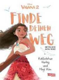 Vaiana: Finde deinen Weg : Auf der Reise zu dir selbst | Neue Geschichten von Vaiana - Achtsamkeit f&uuml;r die ganze Familie （1. Auflage. 2026. 64 S. Mit farbigen Zeichnungen. 245.00 mm）