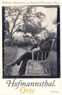 Hofmannsthal. Orte : 20 biographische Erkundungen （2014. 512 S. m. Abb. 219 mm）
