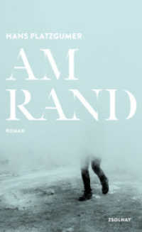 Am Rand : Roman. Nominiert für die Longlist zum Deutschen Buchpreis 2016 （3. Aufl. 2016. 206 S. 210 mm）