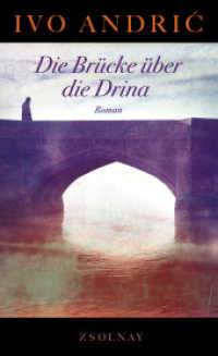 Die Brücke über die Drina : Roman （2015. 496 S. 214 mm）