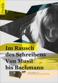 Im Rausch des Schreibens : Von Musil bis Bachmann. Sonderausstellung des Literaturmuseums in Österreich (Profile Bd.24) （2017. 384 S. Mit Abbildungen. 237 mm）