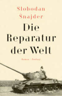 Die Reparatur der Welt : Roman （2019. 544 S. 221 mm）