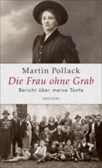 Die Frau ohne Grab : Bericht über meine Tante （2019. 186 S. Mit Abbildungen. 212 mm）