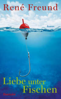 Liebe unter Fischen : Roman （2013. 205 S. 210 mm）