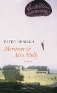 Mortimer & Miss Molly : Roman （2. Aufl. 2013. 320 S. 210 mm）