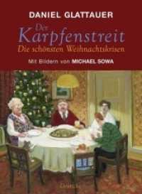 Der Karpfenstreit : oder Die schönsten Weihnachtskrisen （6. Aufl. 2020. 64 S. m. zahlr. farb.  Illustr. 187 mm）