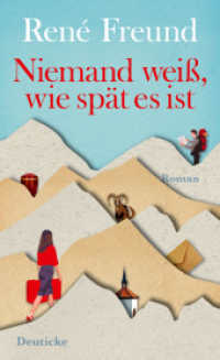 Niemand weiß, wie spät es ist : Roman （3. Aufl. 2016. 272 S. 209 mm）