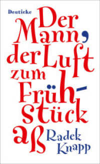 Der Mann, der Luft zum Frühstück aß : Erzählung （3. Aufl. 2017. 128 S. 191 mm）