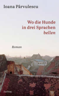 Wo die Hunde in drei Sprachen bellen : Roman （2. Aufl. 2021. 368 S. 208 mm）