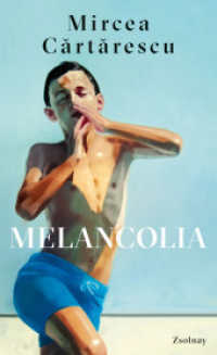 Melancolia : Erzählungen （2022. 272 S. 210 mm）