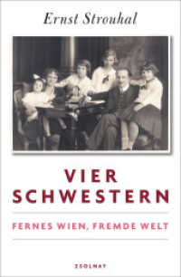 Vier Schwestern : Fernes Wien, fremde Welt （3. Aufl. 2022. 416 S. 218 mm）