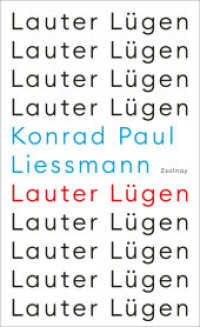 Lauter Lügen （4. Aufl. 2023. 256 S. 208 mm）