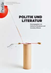 Politik und Literatur : Mit einem Dossier zum österreichischen P.E.N.-Club 1923-2023 in internationaler Perspektive （2023. 288 S. 236 mm）