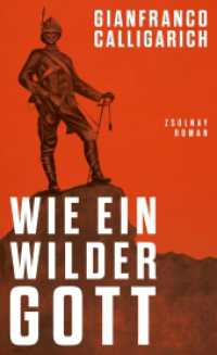 Wie ein wilder Gott : Roman （2024. 208 S.）