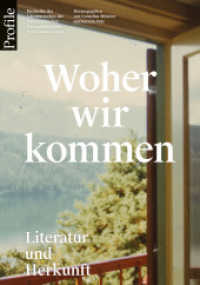 Woher wir kommen : Literatur und Herkunft （2025. 272 S. 236 mm）