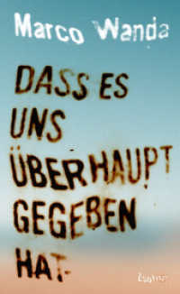 Dass es uns überhaupt gegeben hat （2025. 288 S.）