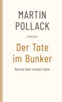 Der Tote im Bunker : Bericht über meinen Vater （2004. 258 S. 205 mm）