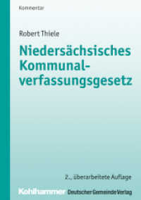 Niedersächsisches Kommunalverfassungsgesetz (Kommunale Schriften für Niedersachsen) （2., überarb. Aufl. 2017. XIII, 548 S. 210 mm）