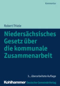 Niedersächsisches Gesetz über die kommunale Zusammenarbeit, Kommentar (Kommunale Schriften für Niedersachsen) （3. Aufl. 2018. XII, 109 S. 210 mm）