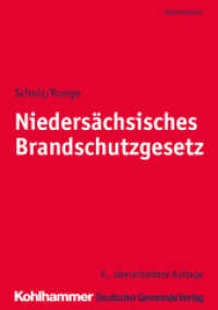 Niedersächsisches Brandschutzgesetz, Kommentar (Kommunale Schriften für Niedersachsen) （9. Aufl. 2019. XXIII, 671 S. m. 89 Abb., u. 11 Tab. sowie 3 Ktn. 210 m）